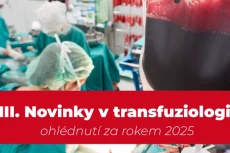 III. Novinky v transfuziologii