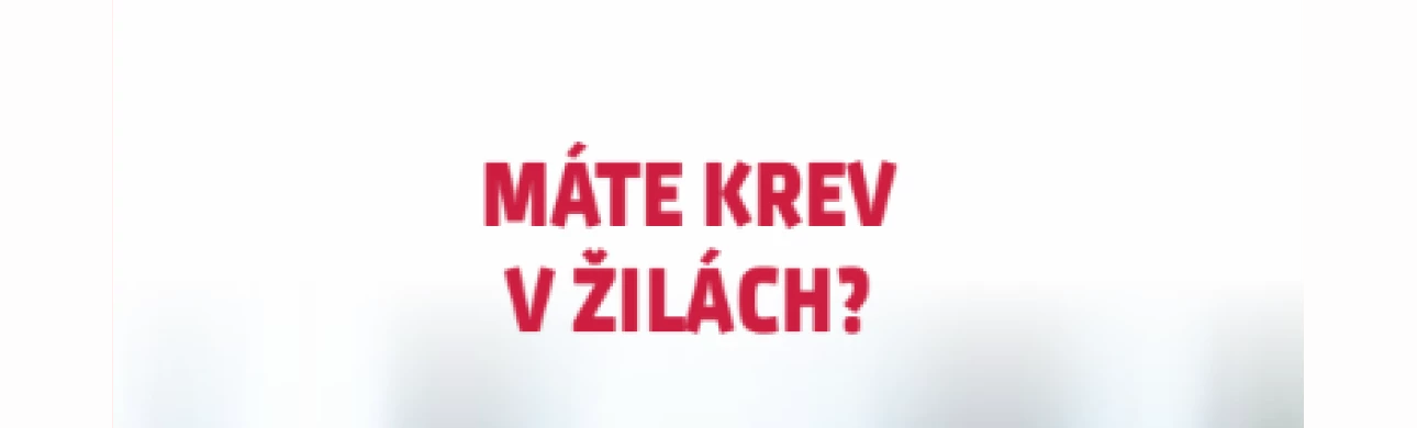 Máte krev v žilách