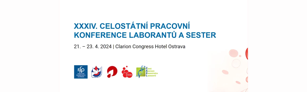 XXXIV. CELOSTÁTNÍ PRACOVNÍ KONFERENCE LABORANTŮ A SESTER